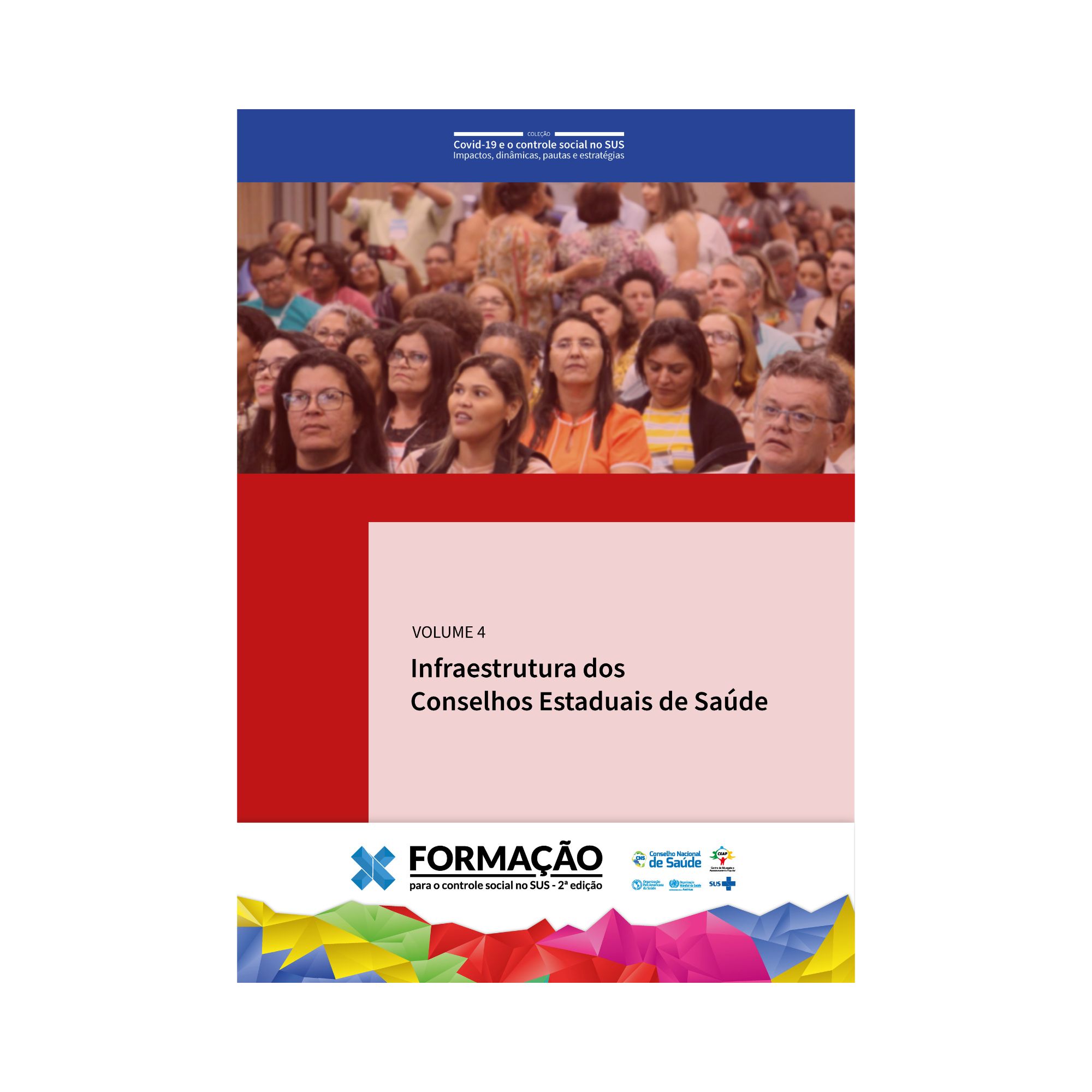 Infraestrutura dos Conselhos Estaduais de Saúde